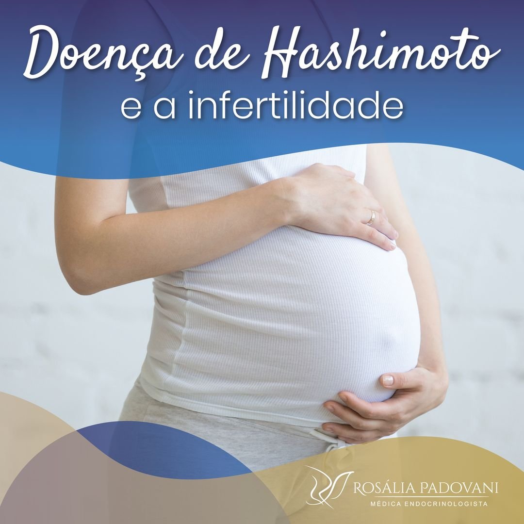 Leia mais sobre o artigo Doença de Hashimoto e a infertilidade