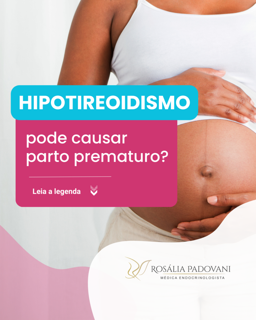 Leia mais sobre o artigo Hipotireoidismo pode causar parto prematuro?