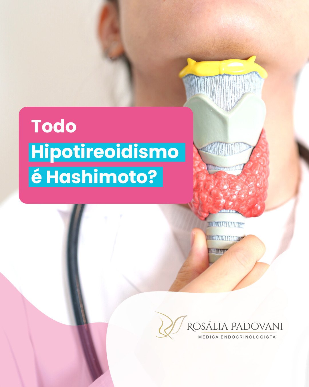 Você está visualizando atualmente Todo Hipotireoidismo é Hashimoto?