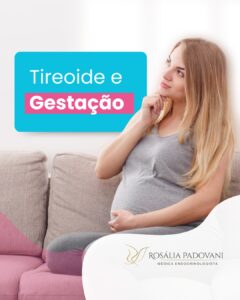 Leia mais sobre o artigo Tireoide e Gestação