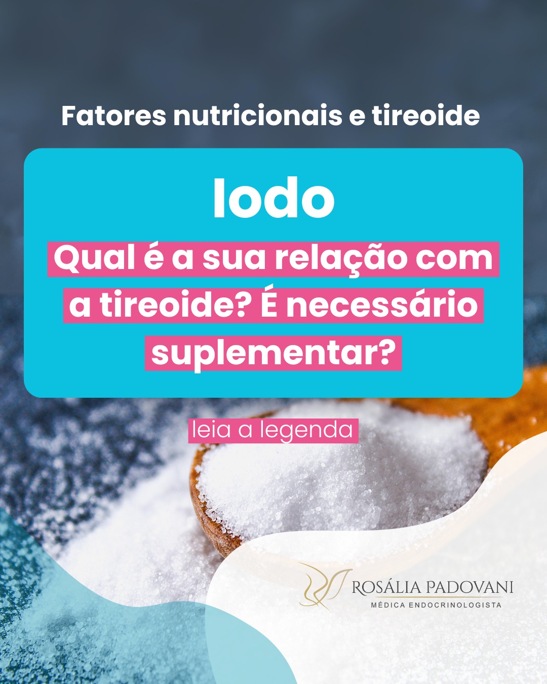 Leia mais sobre o artigo Fatores nutricionais e tireoide: Iodo. Qual é a sua relação com a tireoide? É necessário suplementar?