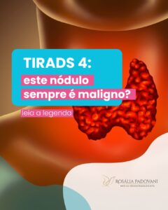 Leia mais sobre o artigo TIRADS 4, este nódulo sempre é maligno?