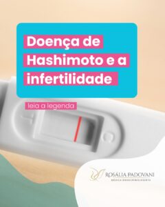 Leia mais sobre o artigo Doença de Hashimoto e a infertilidade