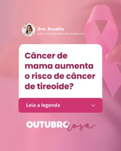Leia mais sobre o artigo Câncer de mama aumenta o risco de câncer de tireoide?
