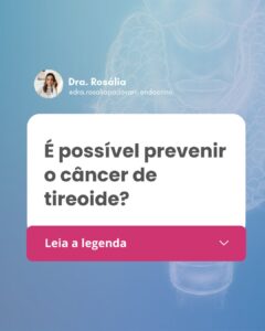 Leia mais sobre o artigo É possível prevenir o câncer de tireoide?