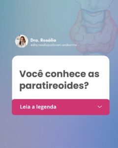 Leia mais sobre o artigo Você conhece as paratireoides?