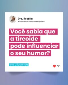 Leia mais sobre o artigo Você sabia que a tireoide influencia o seu humor? Descubra como