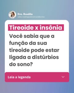 Leia mais sobre o artigo Tireoide e insônia: Você sabia que a função da sua tireoide pode estar ligada a distúrbios do sono?