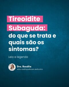 Leia mais sobre o artigo Tireoidite Subaguda: do que se trata, quais os sintomas e qual é o tratamento?