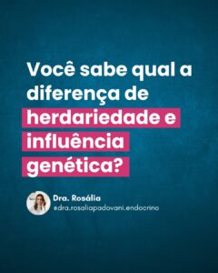Leia mais sobre o artigo Você sabe qual a diferença de Herdariedade e influência genética?