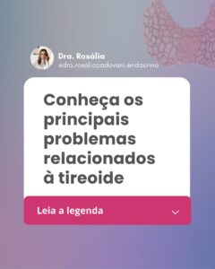 Leia mais sobre o artigo Conheça os principais problemas relacionados à tireoide