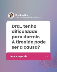 Leia mais sobre o artigo Dra., tenho dificuldade para dormir. A tireoide pode ser a causa?