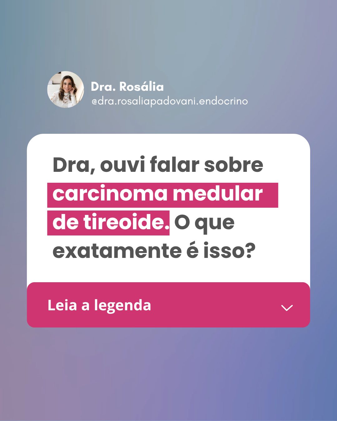 No momento, você está visualizando Dra, ouvi falar sobre carcinoma medular de tireoide. O que exatamente é isso?