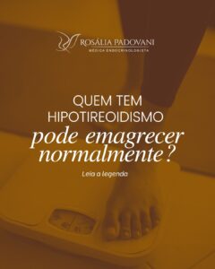 Leia mais sobre o artigo Quem tem hipotireoidismo pode emagrecer normalmente?